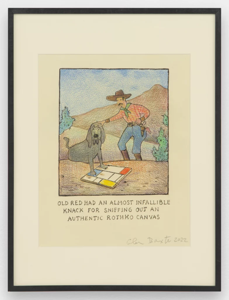 Glen Baxter, Old red had an almost infallible knack for sniffing out an authentic Rothko canvas, 2022.