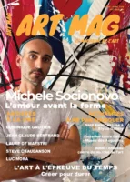ART MAG 31 Couverture du magazine mars avril 2026 MIchele Socionovo Magazine d’art français consacré au marché de l’art, aux collectionneurs et aux artistes contemporains. Dossier sur l'art à l'épreuve du temps Artiste à la une MICHELE SOCIONOVO / DOMINIQUE GAUTIER / JEAN-CLAUDE BERTRAND / LAURE DE MAESTRI / STEVE CHAUDANSON / LUC MORA